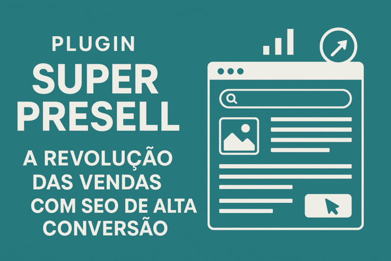 Plugin Super Presell – A Revolução das Vendas com SEO de Alta Conversão